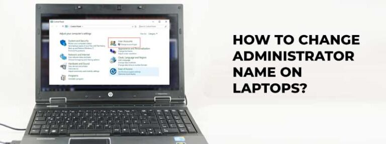 How to Change Administrator Name on HP Laptop