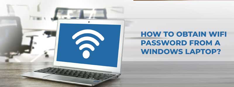 how-to-obtain-wifi-password-from-a-windows-laptop-