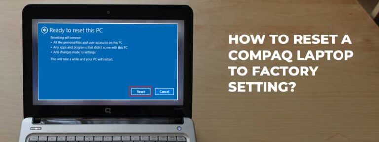 How to Reset a Compaq Laptop to Factory Settings